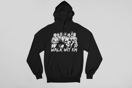 Black Walk Wit Em Hoodie